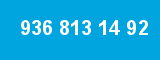 936 813 14 92 936 813 14 92